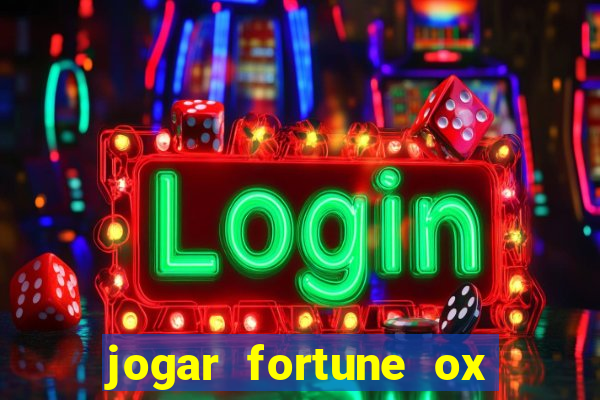 jogar fortune ox demo gratis